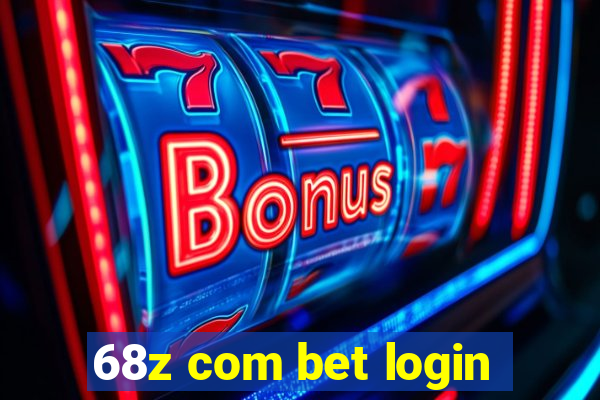 68z com bet login