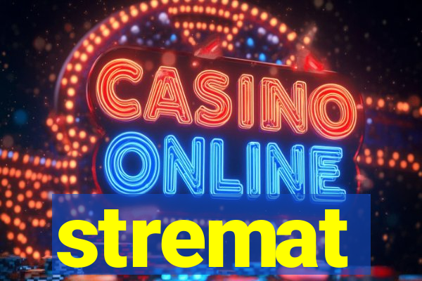 stremat
