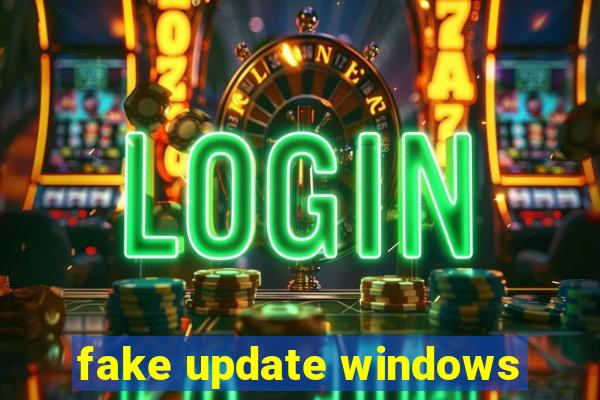 fake update windows