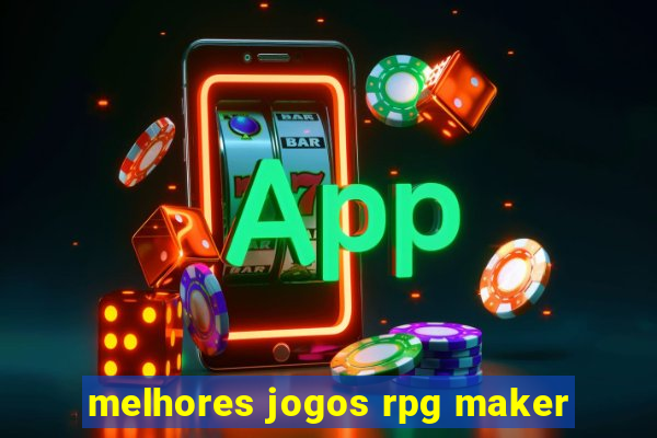 melhores jogos rpg maker