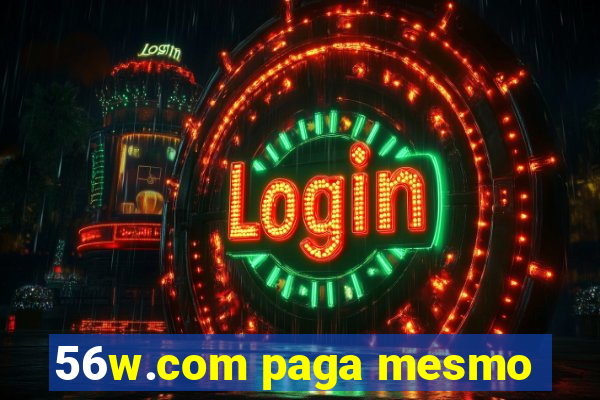 56w.com paga mesmo