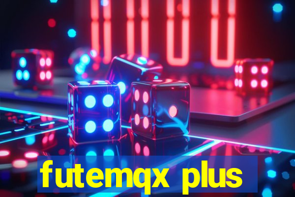 futemqx plus