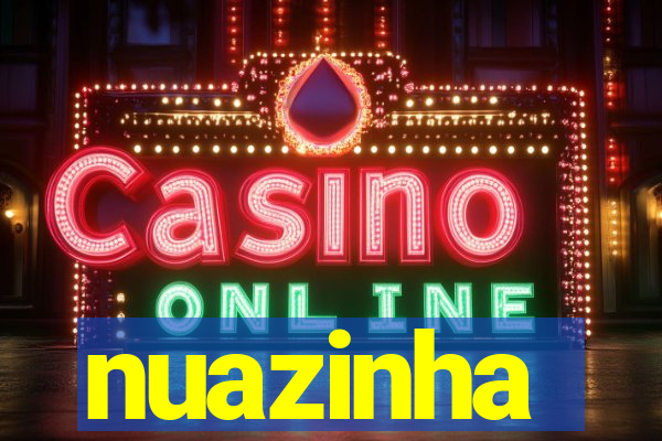 nuazinha