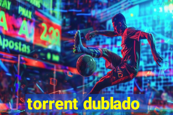 torrent dublado