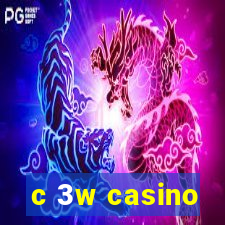 c 3w casino