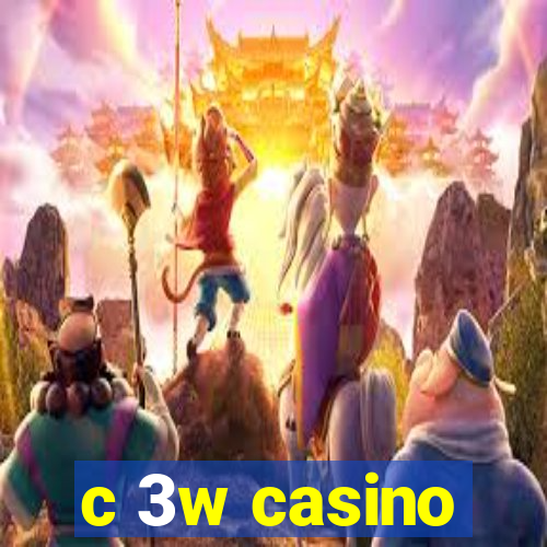 c 3w casino