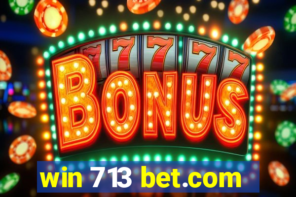 win 713 bet.com