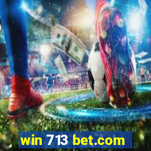win 713 bet.com