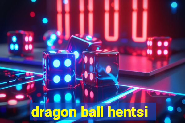 dragon ball hentsi