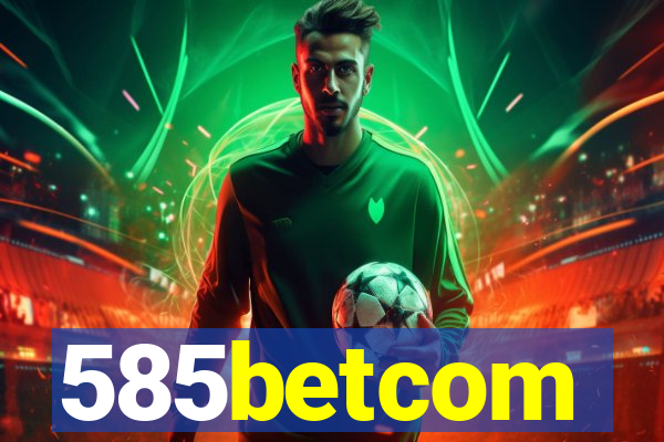 585betcom