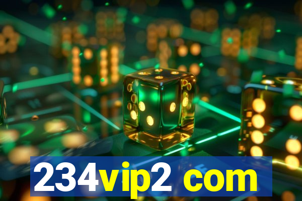 234vip2 com
