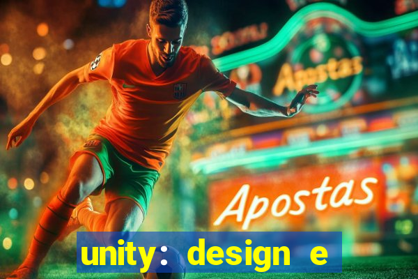 unity: design e desenvolvimento de jogos pdf