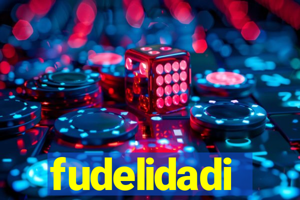 fudelidadi