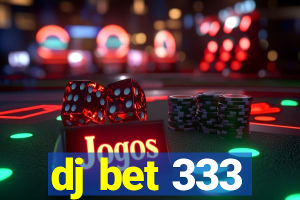 dj bet 333