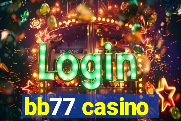 bb77 casino