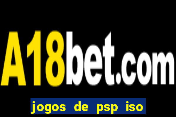 jogos de psp iso pt br