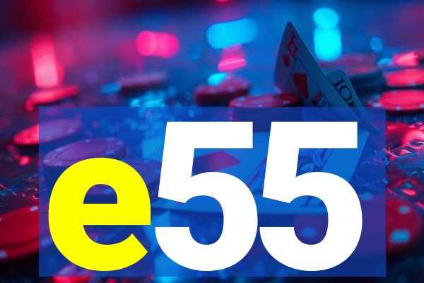 e55