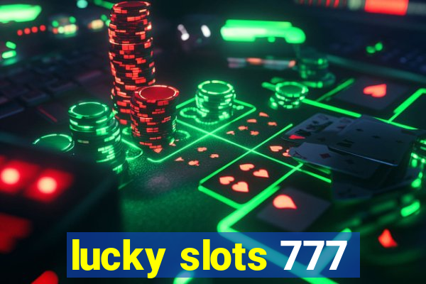 lucky slots 777