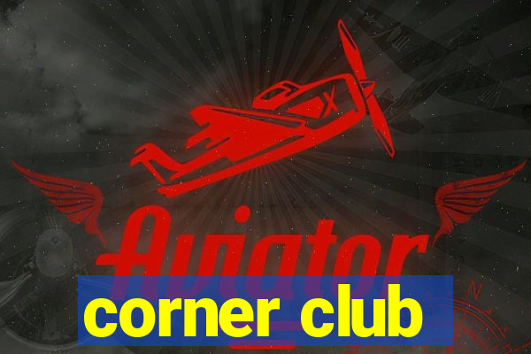 corner club