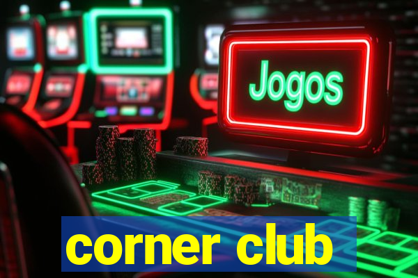 corner club