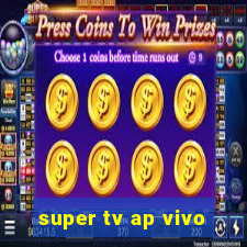 super tv ap vivo