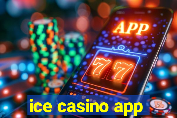 ice casino app