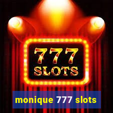 monique 777 slots