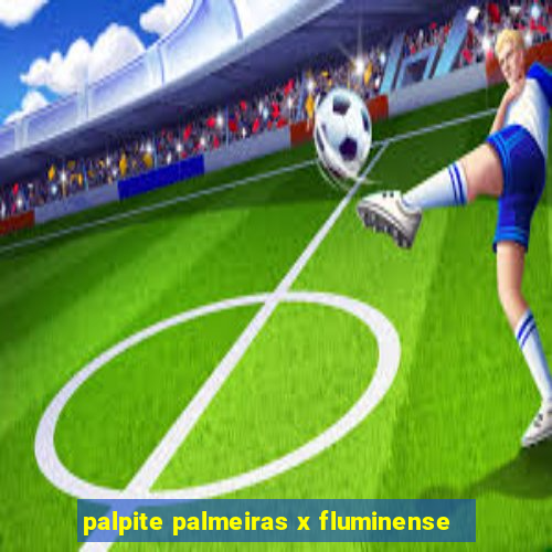palpite palmeiras x fluminense