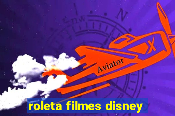 roleta filmes disney