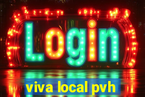viva local pvh