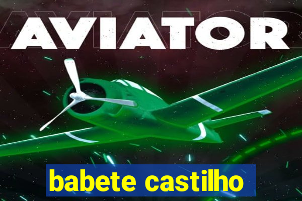 babete castilho