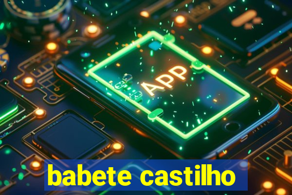 babete castilho