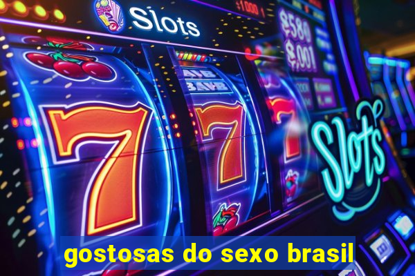 gostosas do sexo brasil
