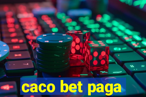 caco bet paga