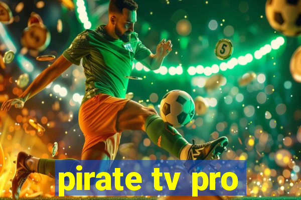pirate tv pro