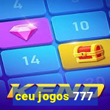 ceu jogos 777
