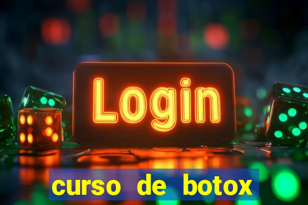 curso de botox reconhecido pelo mec
