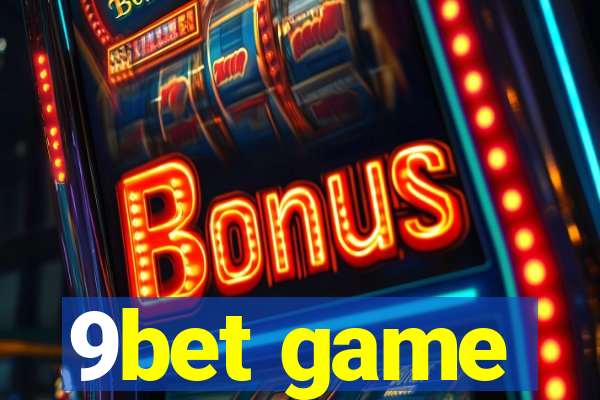 9bet game