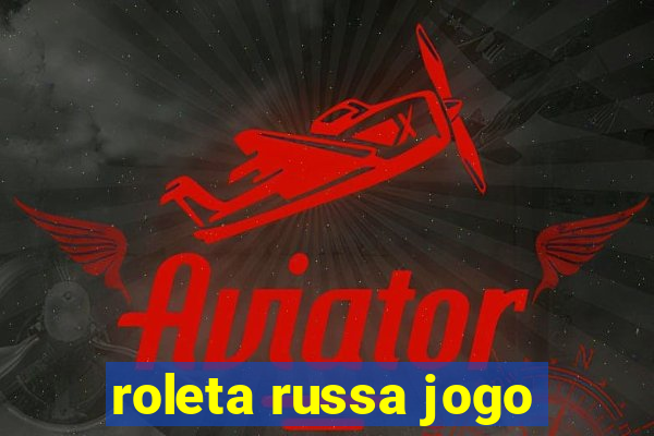 roleta russa jogo