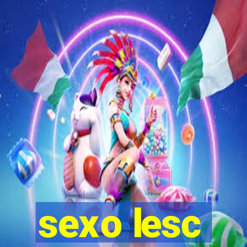 sexo lesc