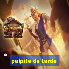 palpite da tarde
