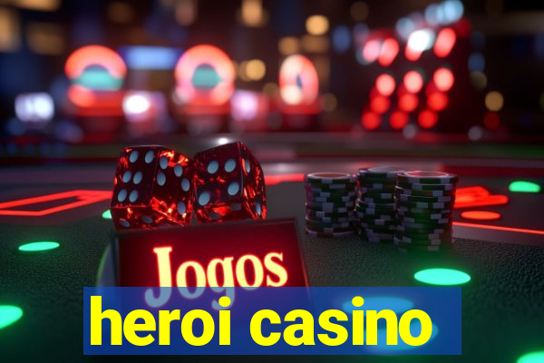 heroi casino