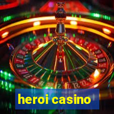 heroi casino