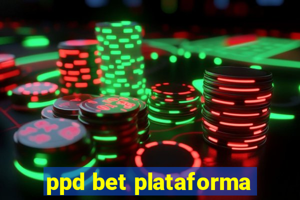 ppd bet plataforma