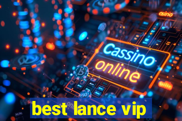 best lance vip