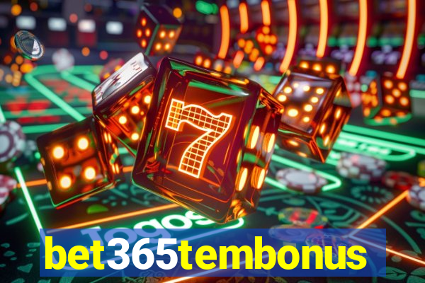 bet365tembonus
