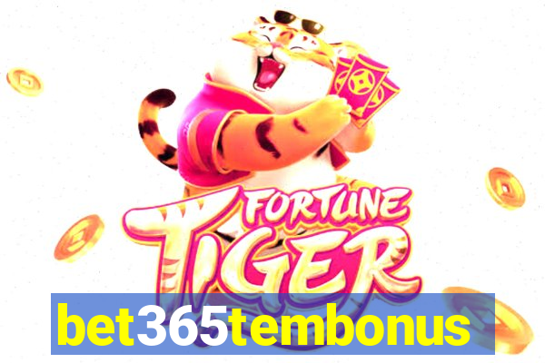bet365tembonus