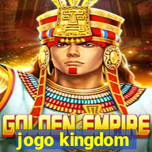 jogo kingdom