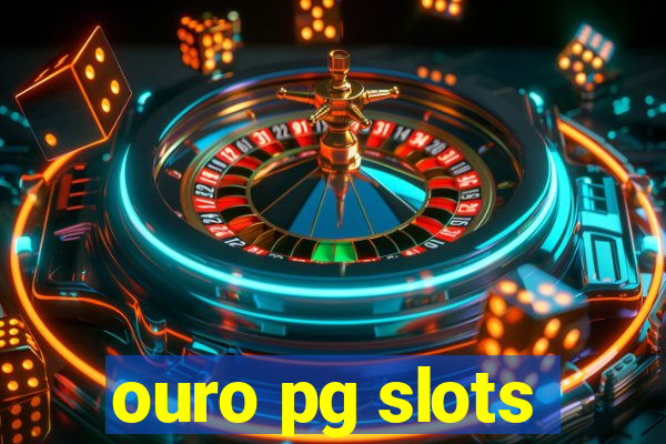 ouro pg slots