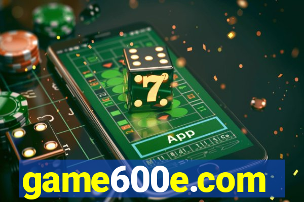 game600e.com